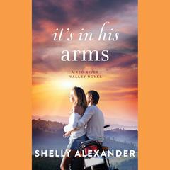 It's In His Arms by Shelly Alexander audiobook