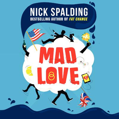 Mad Love by Nick Spalding audiobook