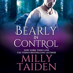 Bearly in Control by Milly Taiden audiobook