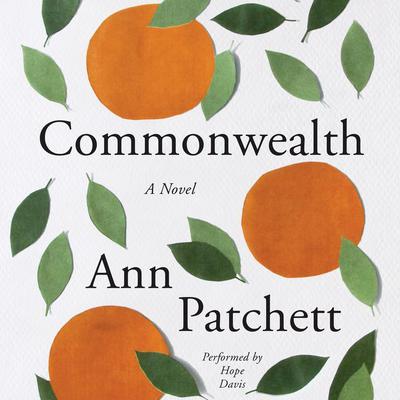 Commonwealth by Ann Patchett audiobook