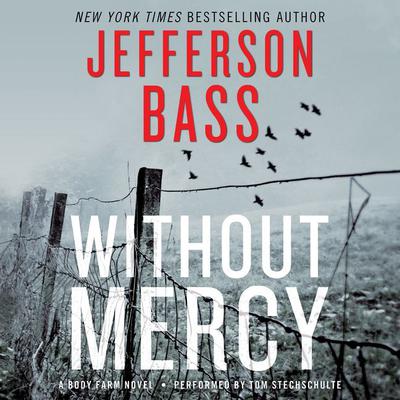 Without Mercy by Jefferson Bass audiobook