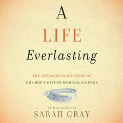 A Life Everlasting by Sarah Gray audiobook