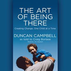 Art of Being There by Duncan Campbell audiobook
