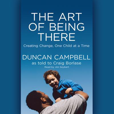 Art of Being There by Duncan Campbell audiobook