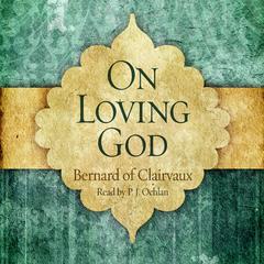 On Loving God by Bernard of  Clairvaux audiobook