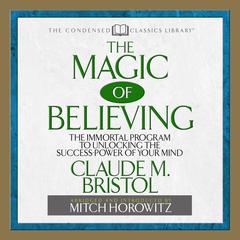 The Magic of Believing by Claude Bristol audiobook