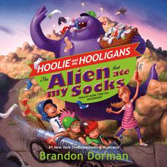 The Alien That Ate My Socks by Brandon Dorman audiobook