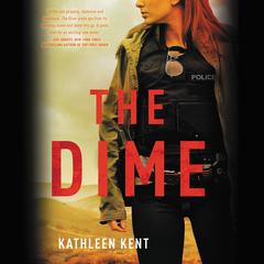 The Dime by Kathleen Kent audiobook