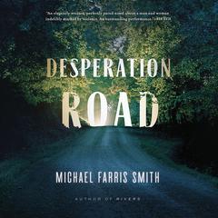 Desperation Road by Michael Farris Smith audiobook