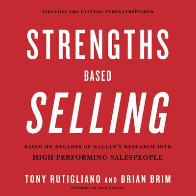 Strengths Based Selling by Tony Rutigliano audiobook