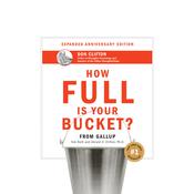 How Full Is Your Bucket? Anniversary Edition by  Donald O. Clifton PhD audiobook