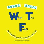 What the Fun?! by  Donna Bozzo audiobook