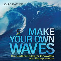 Make Your Own Waves by Louis Patler audiobook