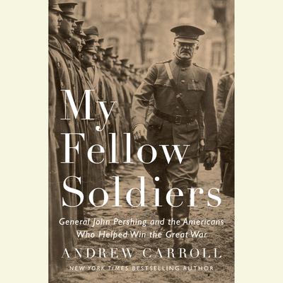 My Fellow Soldiers by Andrew Carroll audiobook