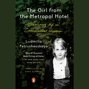 The Girl from the Metropol Hotel by  Ludmilla Petrushevskaya audiobook
