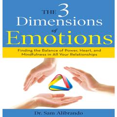 The 3 Dimensions Emotions by Sam Alibrando audiobook
