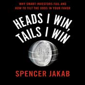 Heads I Win, Tails I Win by  Spencer Jakab audiobook