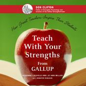 Teach With Your Strengths by  Rosanne  Liesveld audiobook