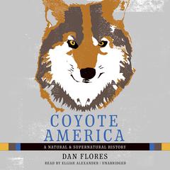Coyote America by Dan Flores audiobook