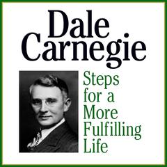 Steps for a More Fulfilling Life by Dale Carnegie  audiobook