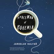 Spaceman of Bohemia by  Jaroslav Kalfař audiobook