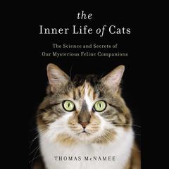 The Inner Life of Cats by Thomas McNamee audiobook
