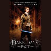 The Dark Days Pact by  Alison Goodman audiobook