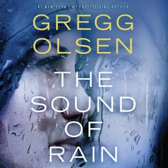 The Sound of Rain by Gregg Olsen audiobook