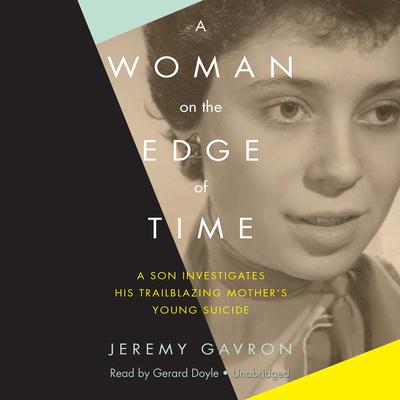 A Woman on the Edge of Time by Jeremy Gavron audiobook