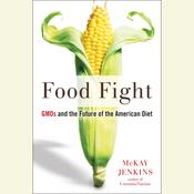 Food Fight by  McKay Jenkins audiobook