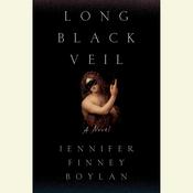 Long Black Veil by  Jennifer Finney Boylan audiobook