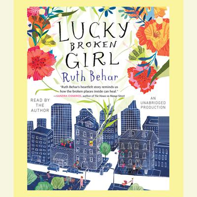 Lucky Broken Girl by Ruth Behar audiobook