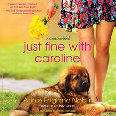 Just Fine with Caroline by Annie England Noblin audiobook