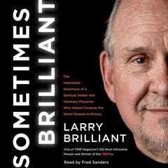 Sometimes Brilliant by Larry Brilliant audiobook
