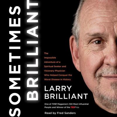 Sometimes Brilliant by Larry Brilliant audiobook
