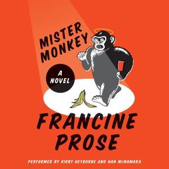 Mister Monkey by Francine Prose audiobook
