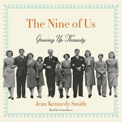 The Nine of Us by Jean Kennedy Smith audiobook