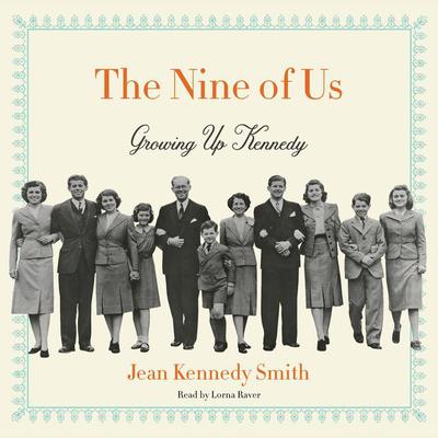 The Nine of Us by Jean Kennedy Smith audiobook