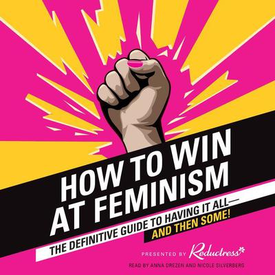 How to Win at Feminism by Reductress  audiobook