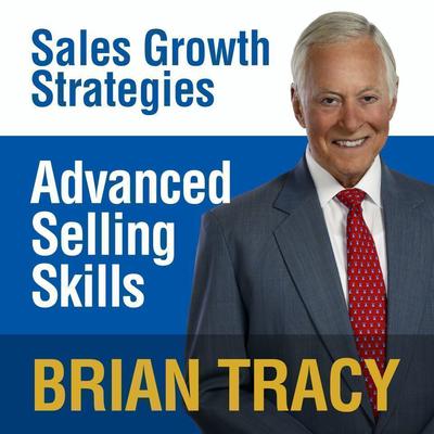 Advanced Selling Skills by Brian Tracy audiobook