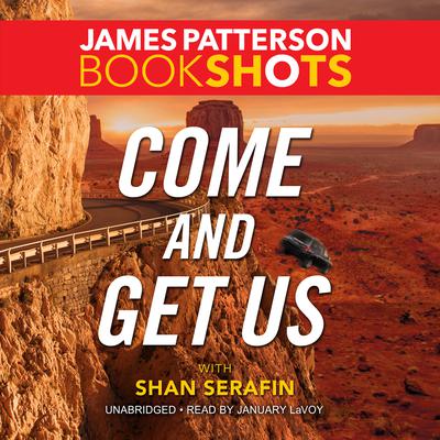 Come and Get Us by James Patterson audiobook