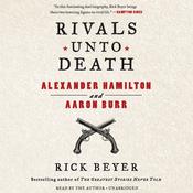 Rivals Unto Death by  Rick Beyer audiobook