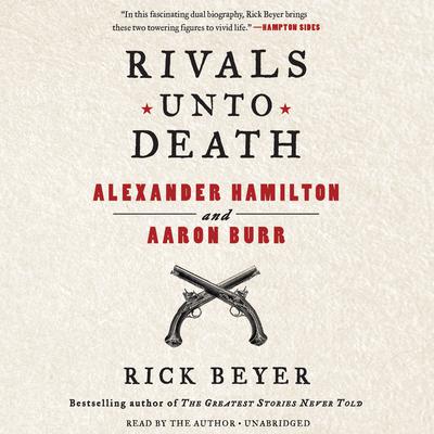 Rivals Unto Death by Rick Beyer audiobook