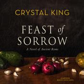 Feast of Sorrow by  Crystal King audiobook