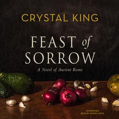 Feast of Sorrow by Crystal King audiobook