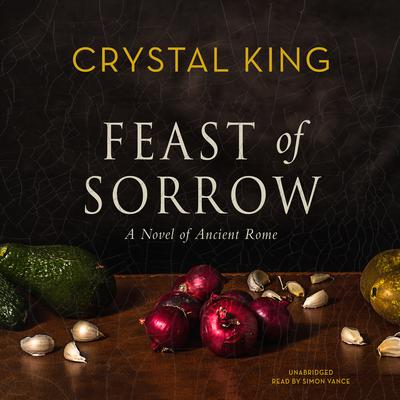 Feast of Sorrow by Crystal King audiobook