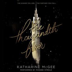 The Thousandth Floor by Katharine McGee audiobook