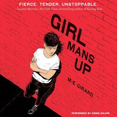 Girl Mans Up by M-E Girard audiobook