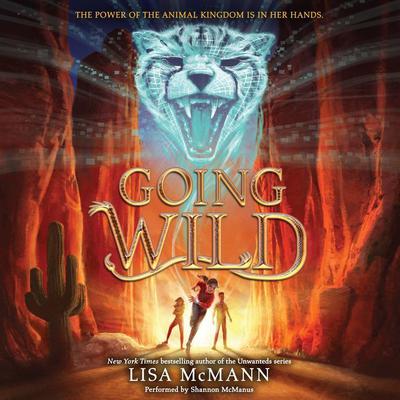 Going Wild by Lisa McMann audiobook