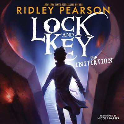 Lock and Key: The Initiation by Ridley Pearson audiobook